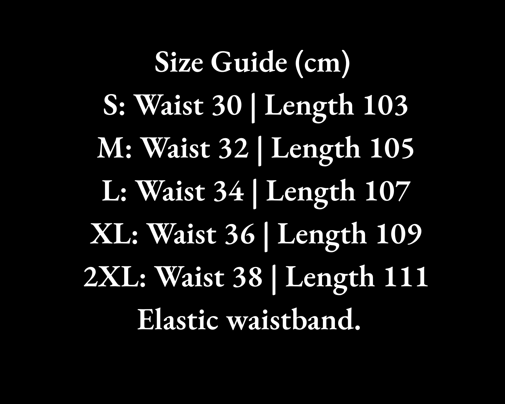 Size guide for clothing with waist and length measurements in centimeters on a black background.